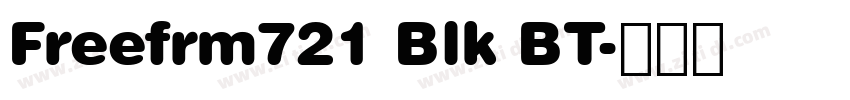 Freefrm721 Blk BT字体转换 Freefrm721 Blk BT字体转换